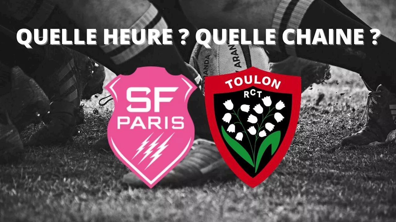 – Toulon : à quelle heure et sur quelle chaîne regarder le match du TOP 14 en direct ?