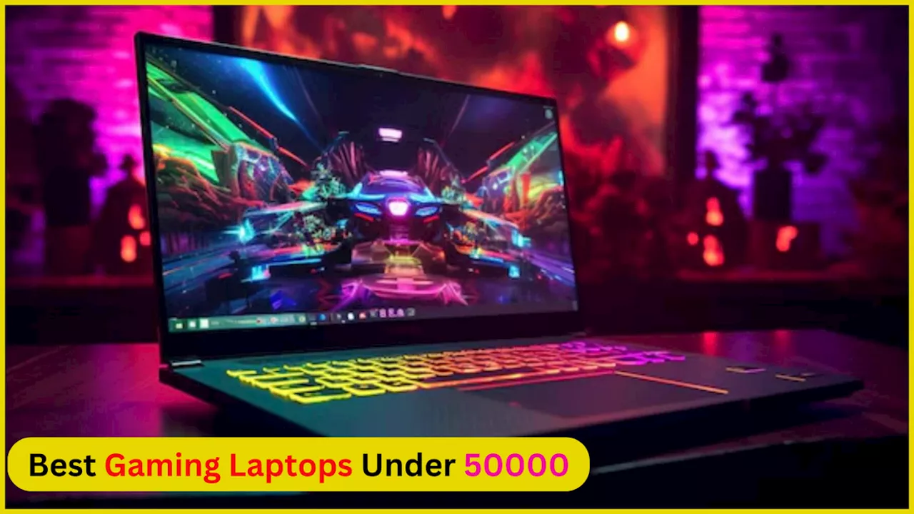 Best Gaming Laptops Under 50000: पावरफुल हार्डवेयर, हाई रिफ्रेश रेट डिस्प्ले, और एडवांस्ड कूलिंग सिस्टम वाले ये लैपटॉप है गेमर्स की शान