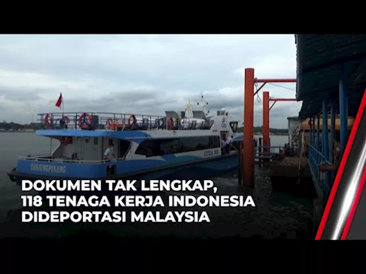 Sebanyak 118 TKI Dipulangkan Malaysia karena Pelanggaran