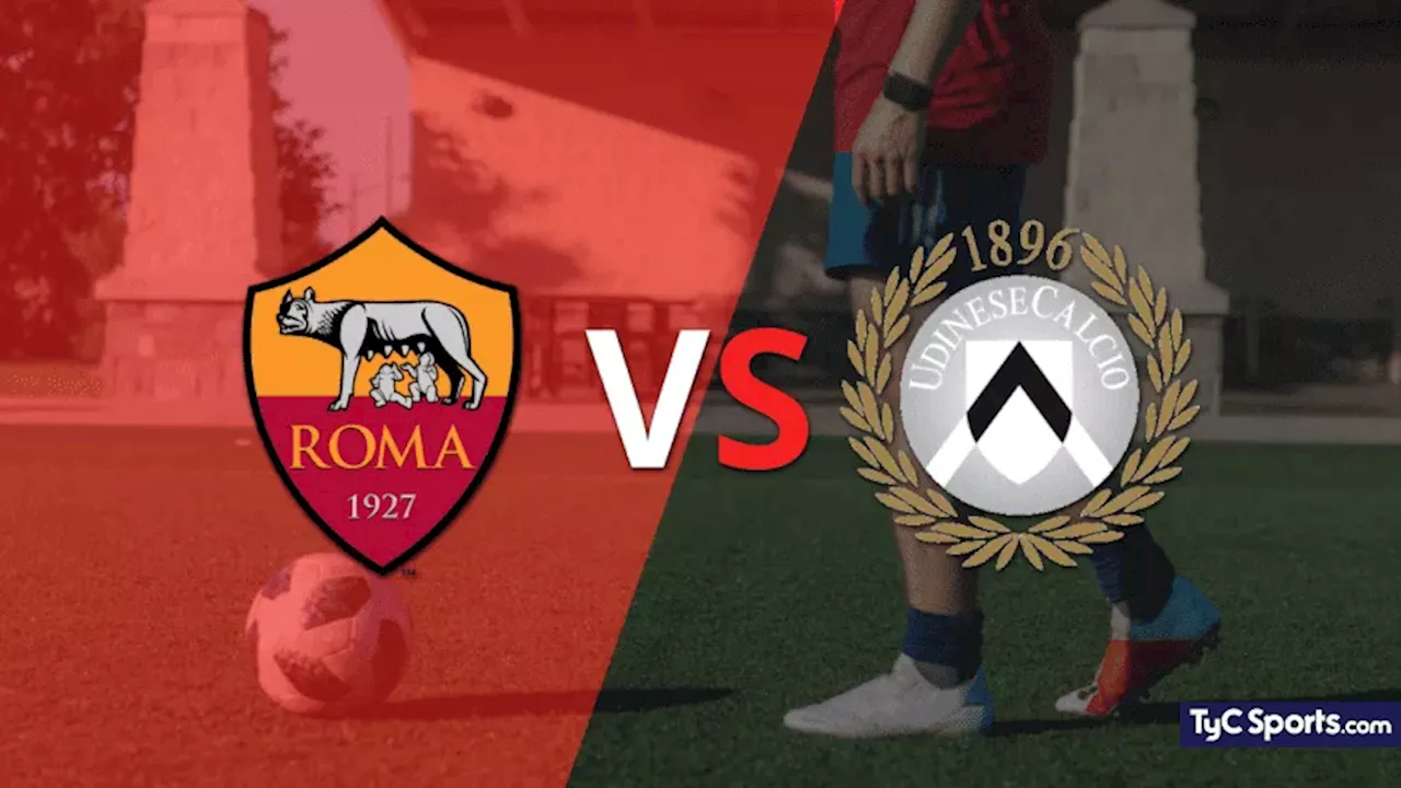 Roma vs. Udinese en vivo: seguí el partido minuto a minuto