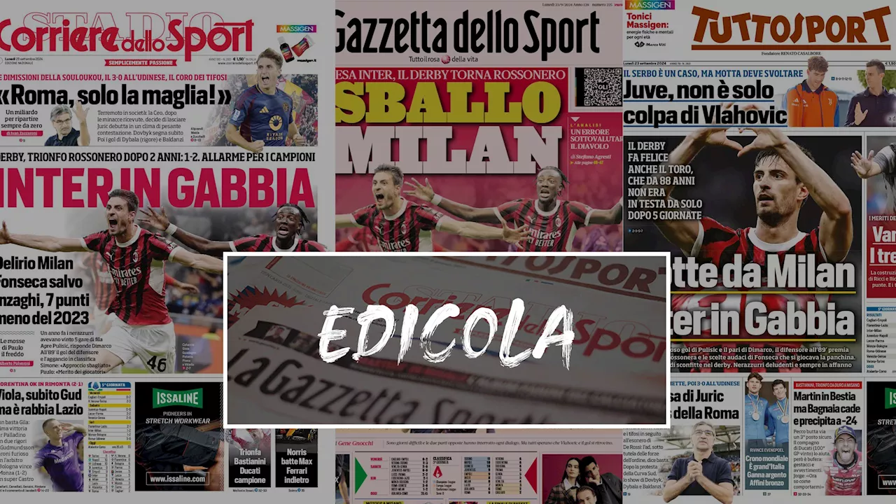 'Sballo Milan, Inter in Gabbia': i titoli dei quotidiani di oggi sul Derby di Milano