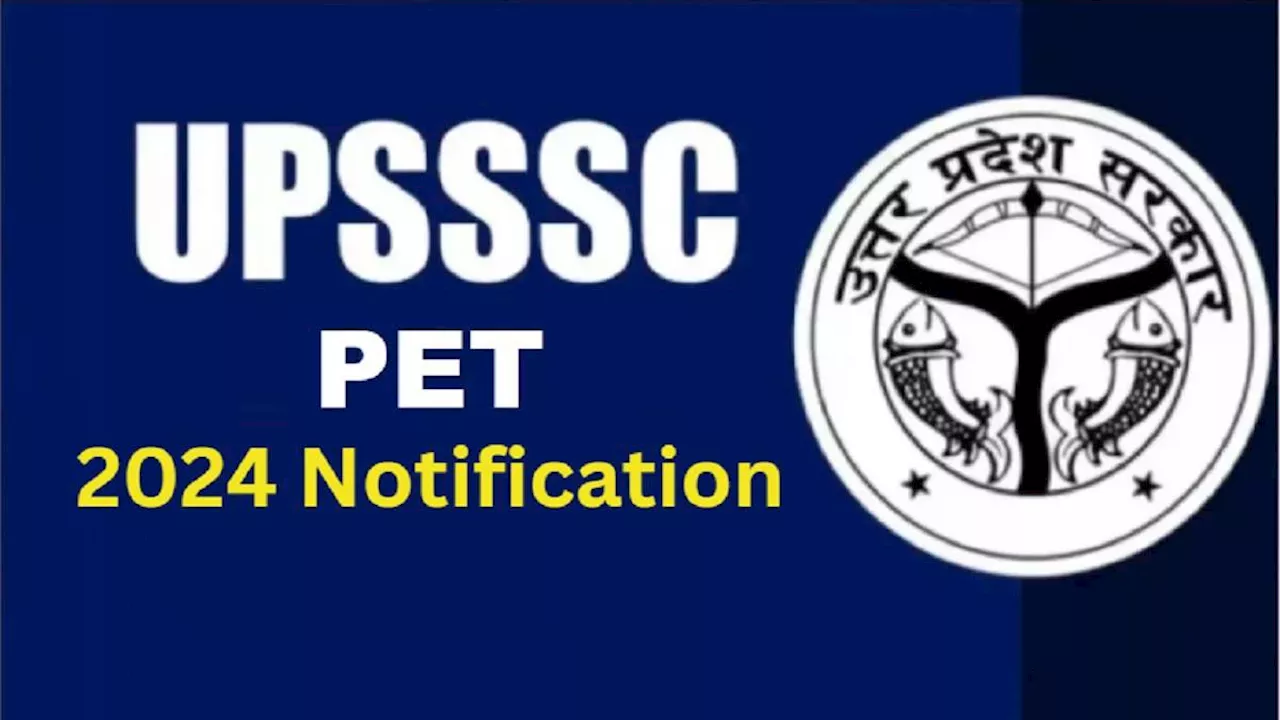 UPSSSC PET 2024 Notification: यूपीएसएसएससी पीईटी अधिसूचना जल्द हो सकती है जारी, आवेदन, पात्रता सहित अन्य डिटेल यहां से करें चेक