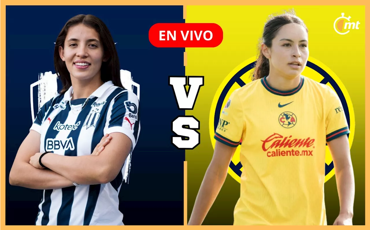 Monterrey vs América Femenil EN VIVO: A qué horacy dóndecver partidocLiga MX 2024