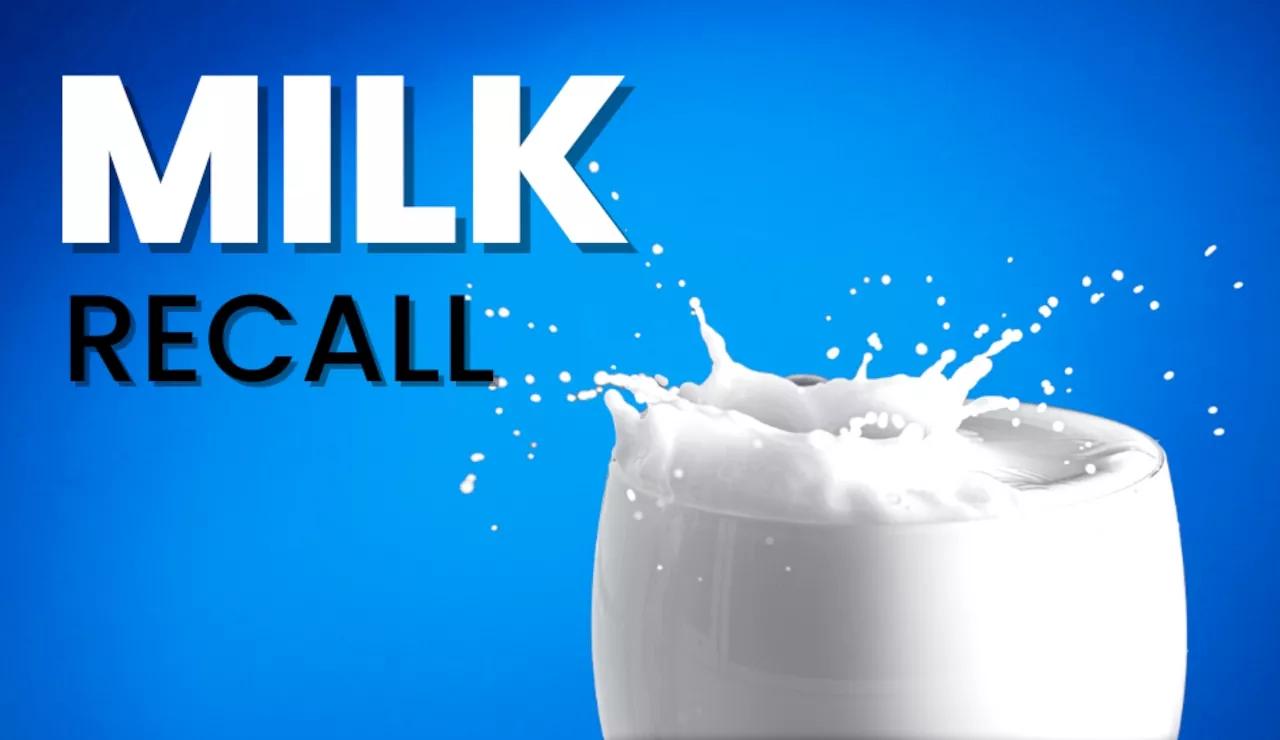 Milk recall: Do not drink this milk sold in 27 states, return for an immediate refund