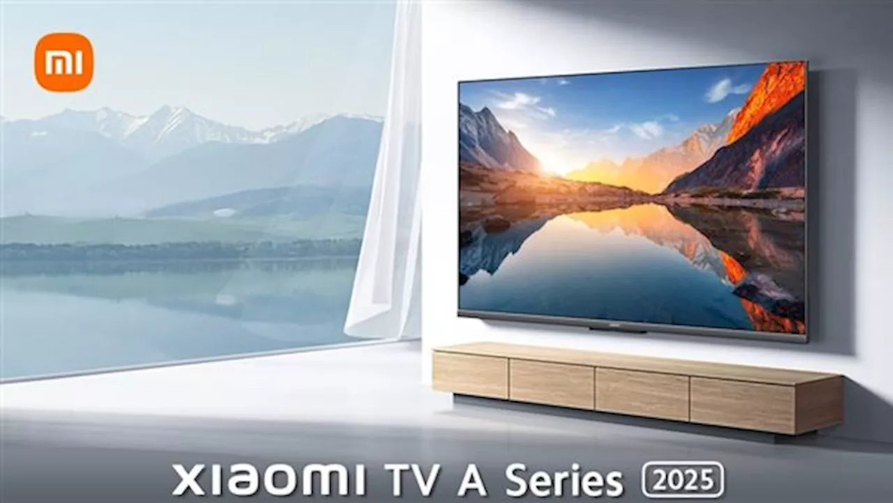 Xiaomi TV A Series 2025.. شاومي تعلن عن تليفزيون بشعار صٌنع في مصر