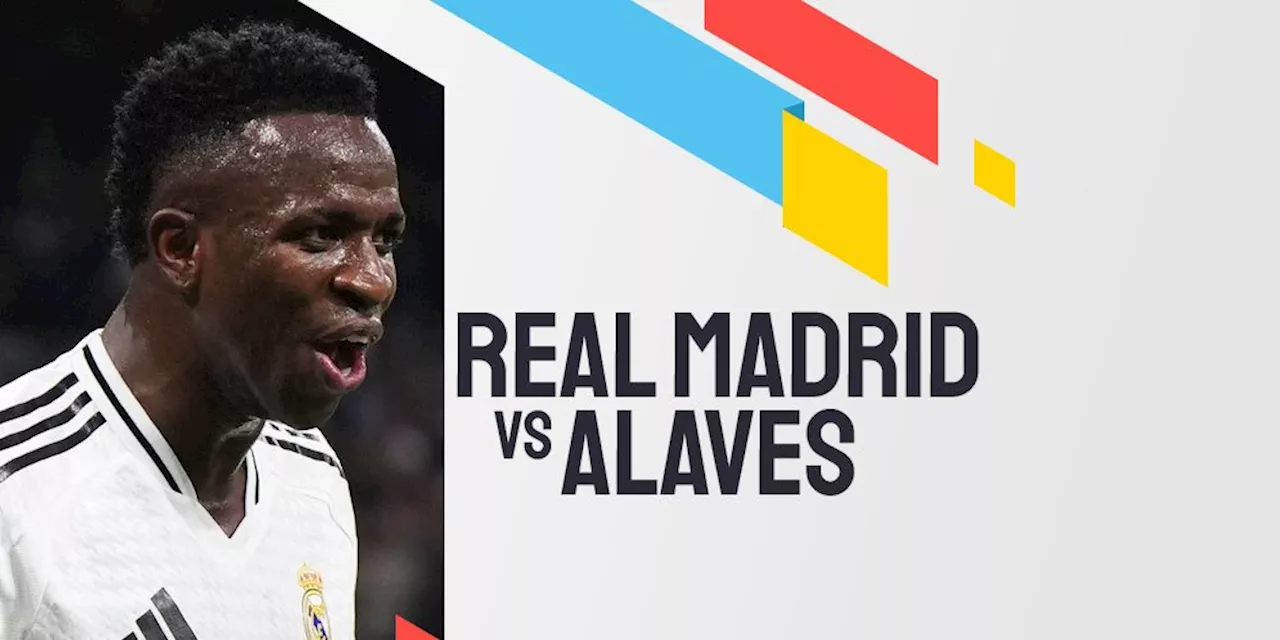 Link Live Streaming Real Madrid vs Deportivo Alaves