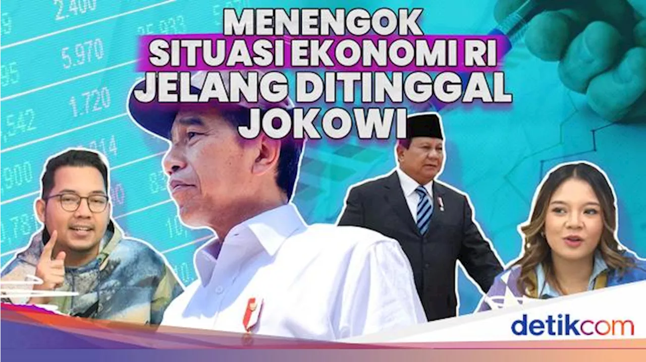 Menengok Situasi Ekonomi RI Jelang Ditinggal Jokowi