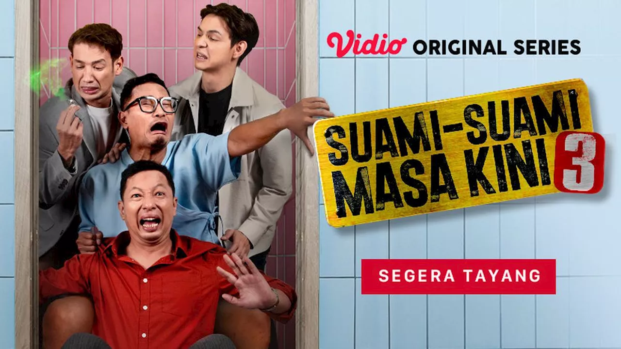 Suami Suami Masa Kini 3 Siap Tayang di Vidio: Makin ke Sini, Aksi Ringgo Agus dkk Makin ke Sana!