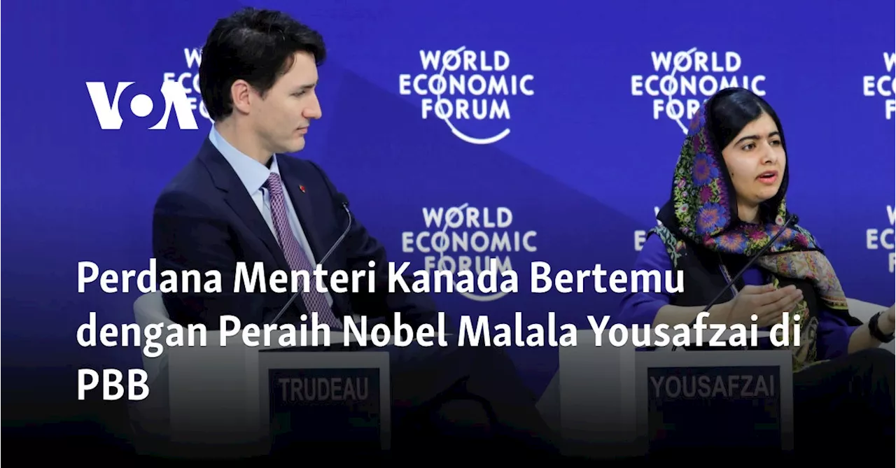 Perdana Menteri Kanada Bertemu dengan Peraih Nobel Malala Yousafzai di PBB