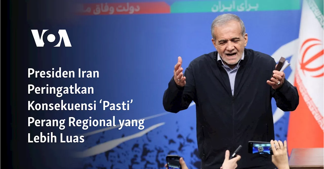 Presiden Iran Peringatkan Konsekuensi ‘Pasti’ Perang Regional yang Lebih Luas