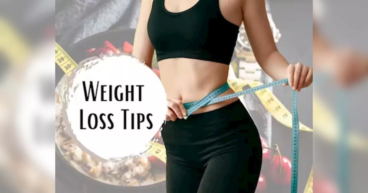 Weight Loss Tips: वजन घटाने के 10 आसान नियम, रोजाना अपनाएं और देखें कमाल का असर