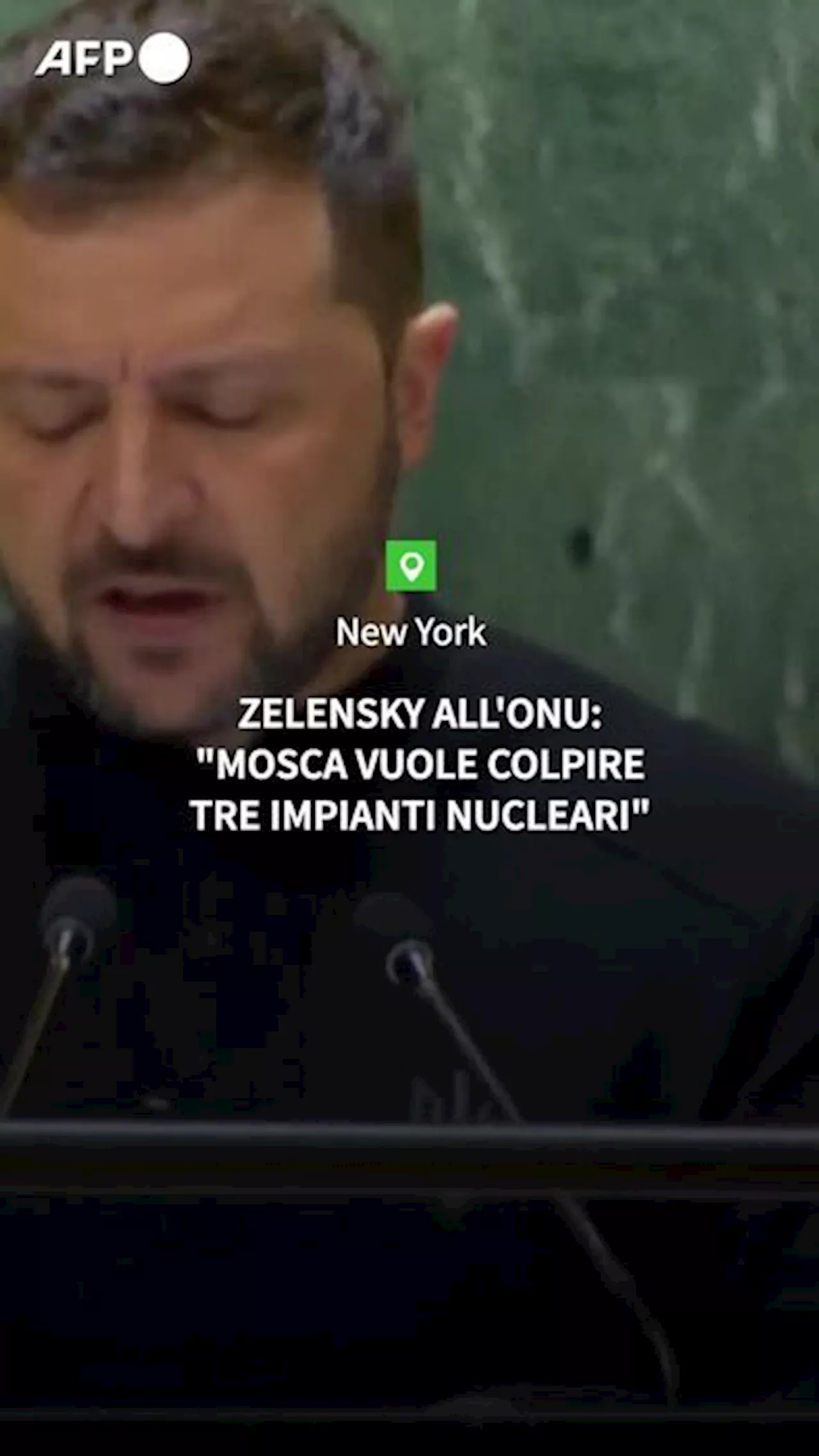 Zelensky all'Onu: 'Mosca vuole attaccare tre nostri impianti nucleari'