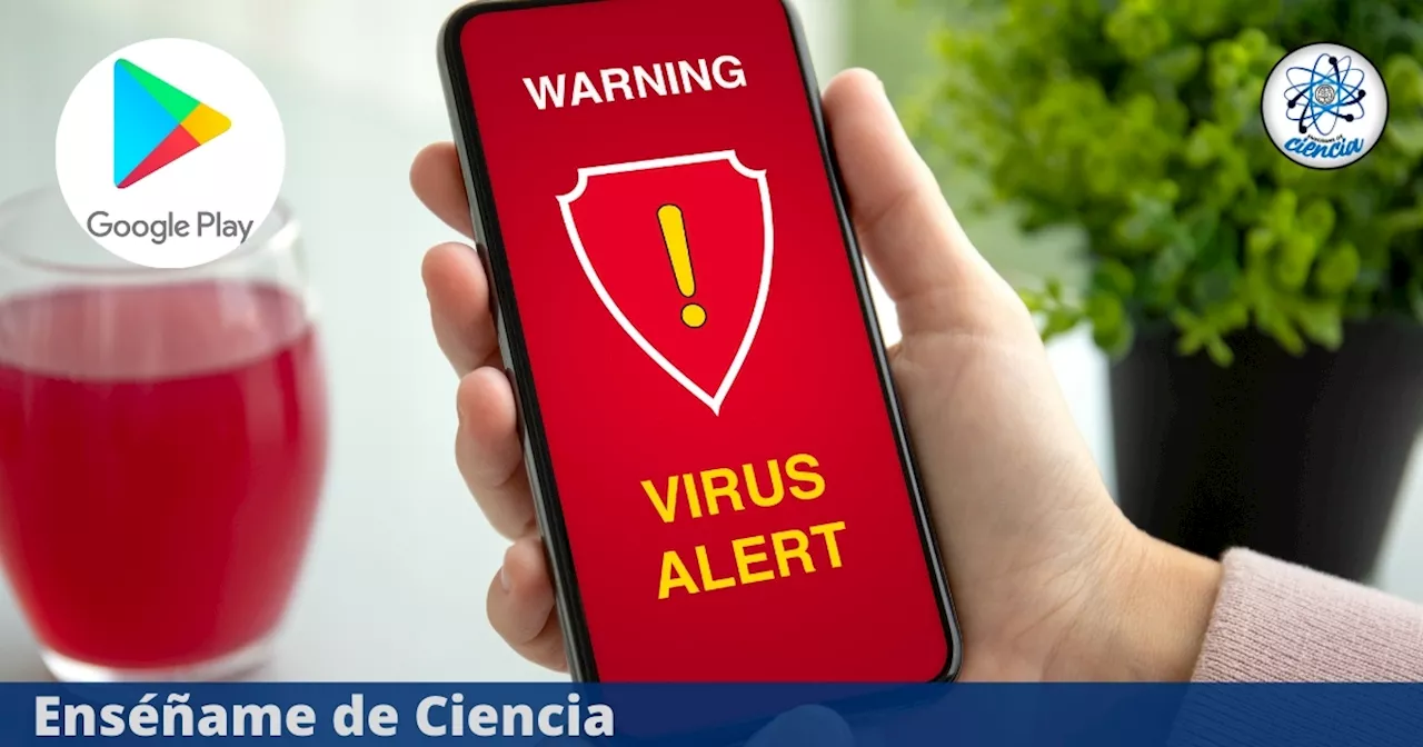 Alerta: app de Android con virus afecta a 11 millones de celulares desde Google Play Store