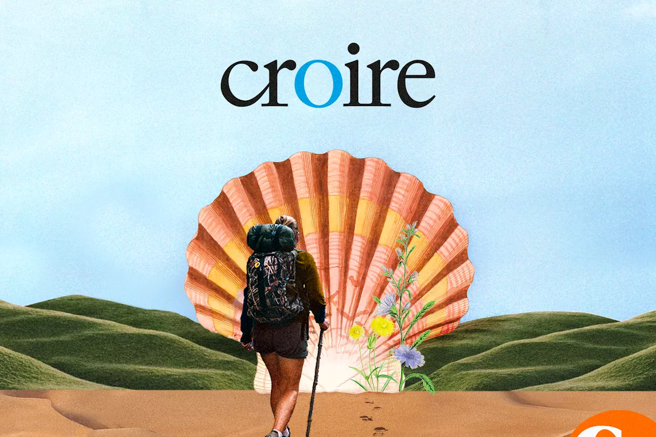 – Croire, saison 3 : la marche, une aventure spirituelle