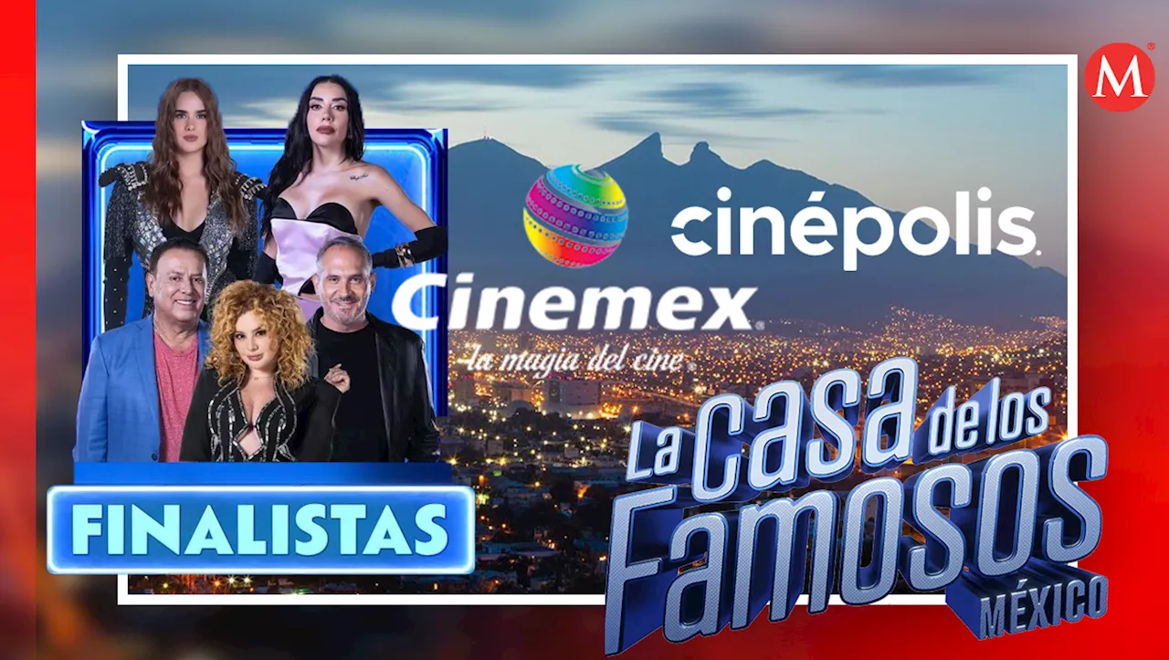 Te contamos cuáles son los cines en Monterrey que proyectarán la final de La Casa de los Famosos