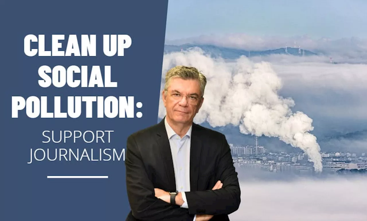 Credible journalism combats social pollution