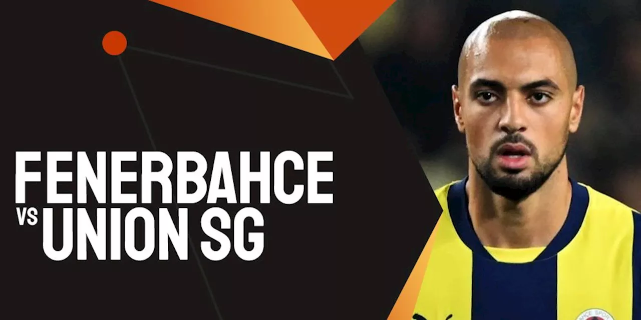 Link Live Streaming Fenerbahce vs Union Saint-Gilloise