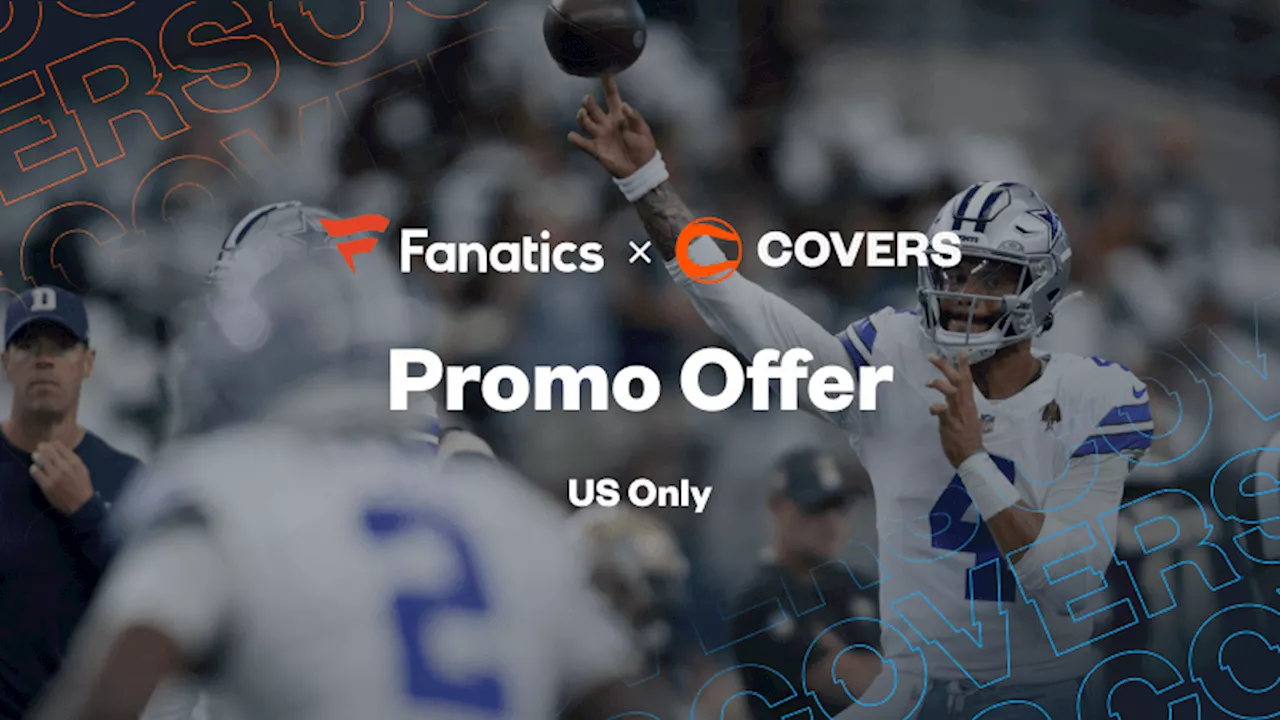 Fanatics Sportsbook Promo: Get $1,000 Bonus Bets Starting with a $100 Bet on Cowboys vs Giants