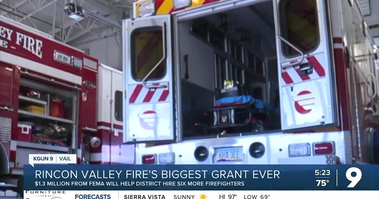 Rincon Valley Fire's biggest-ever grant award will help hire six new firefighters