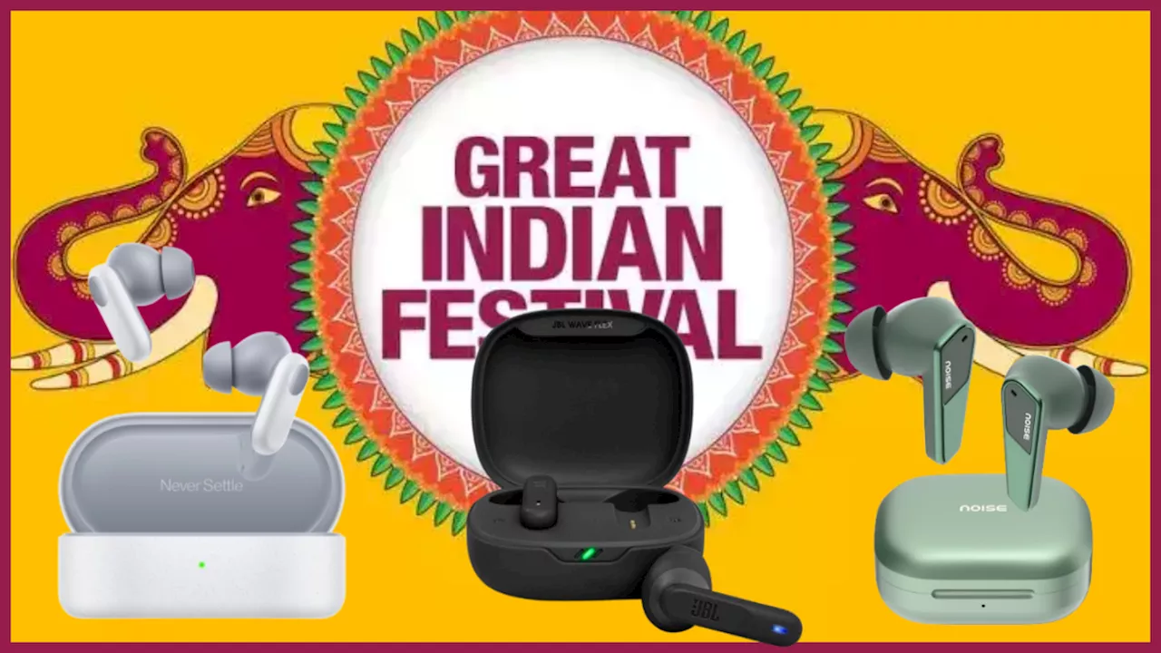 Amazon Great Festival Sale 2024 में झट से लपक लें ये ऑफर, Best Earbuds पर मिल रही 70% तक की छूट