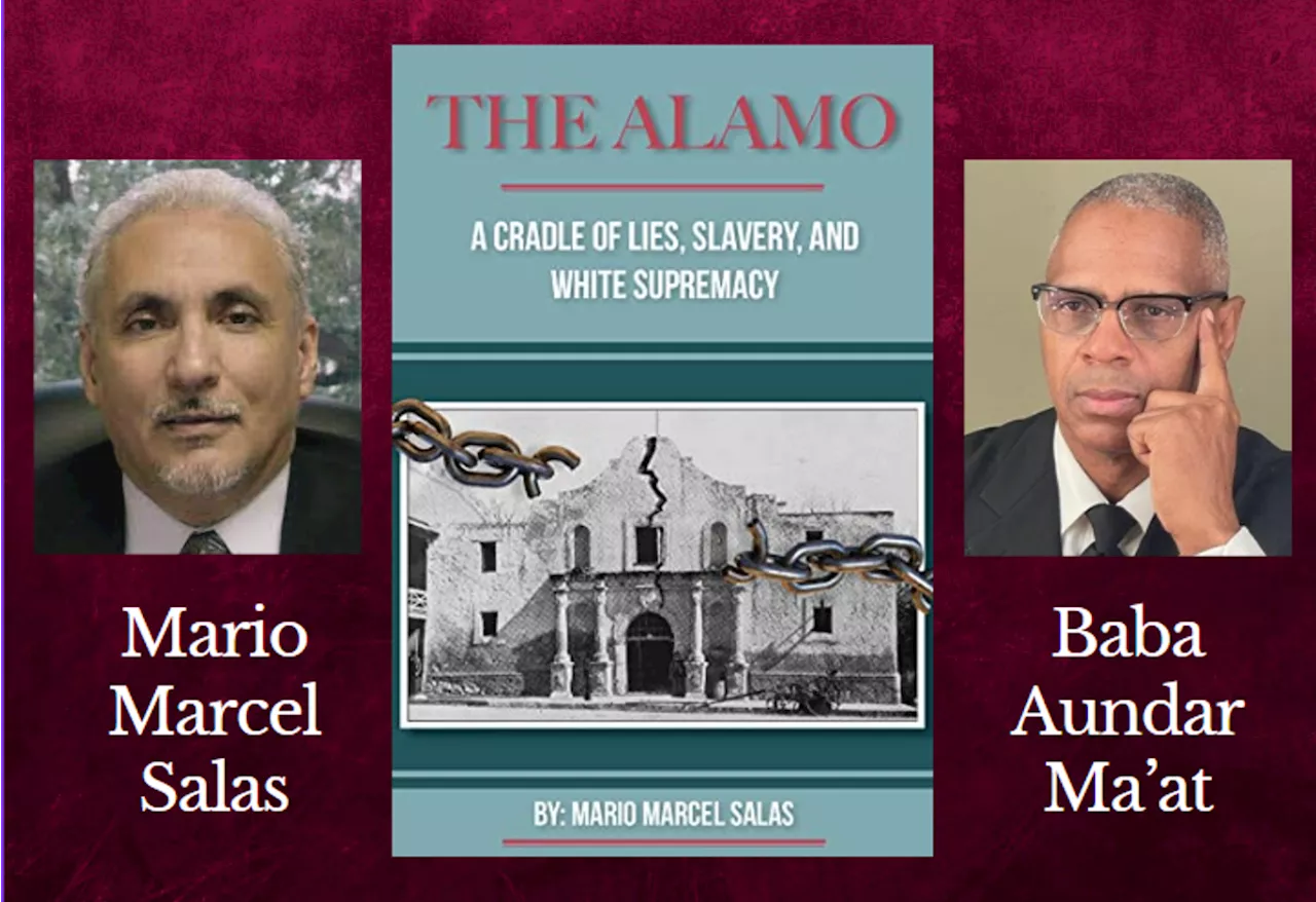 Book Talk: 'The Alamo: A Cradle of Lies, Slavery and White Supremacy'
