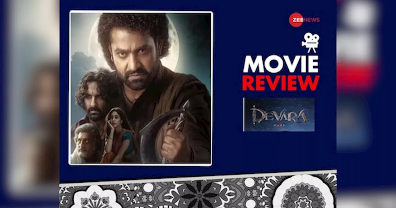 Devara Part 1 Review: बाहुबली तो नहीं लेकिन पैसा वसूल मूवी है देवारा पार्ट 1