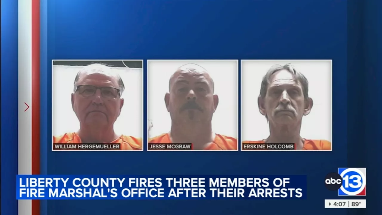 Liberty County fire marshal and his 2 assistant fire marshals fired following arrests