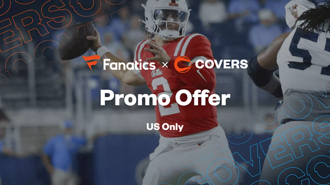 Fanatics Sportsbook Promo: Bet $100 on Kentucky vs Mississippi, Get $100 Bonus Back