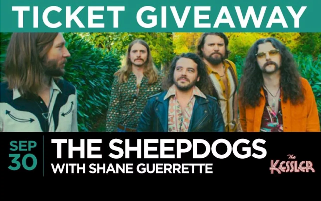 Enter below to win 2 tickets to the SheepDogs!