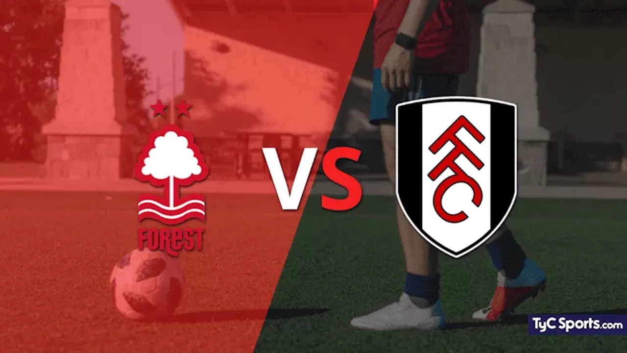 Nottingham Forest vs. Fulham juegan por la fecha 6 de Premier League de Inglaterra