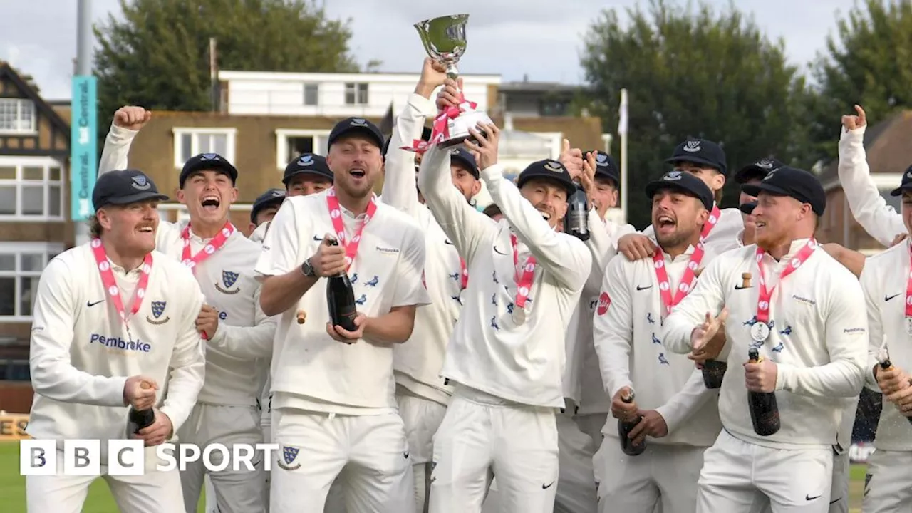 County Championship: Sussex confirmed as Division Two champions