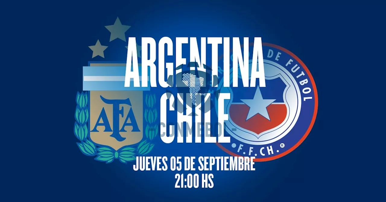 Argentina vs. Chile, por las Eliminatorias Sudamericanas: día, hora, cómo ver y probables formaciones