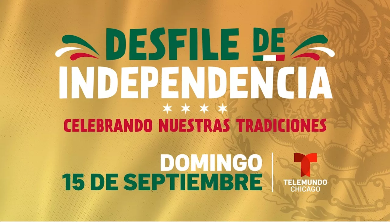 Telemundo Chicago, NBC 5 to offer live coverage of 26th Street Mexican Independence Day Parade