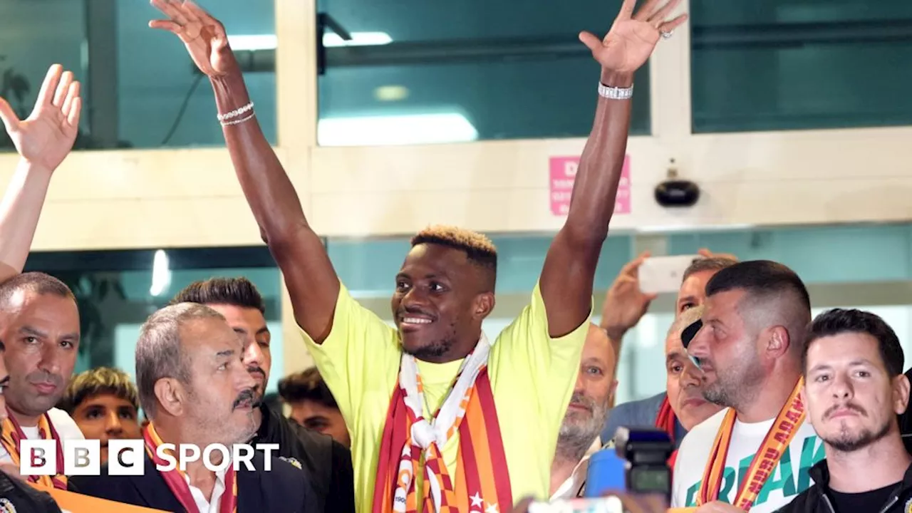 Victor Osimhen: The story behind the Nigerian's move to Galatasaray