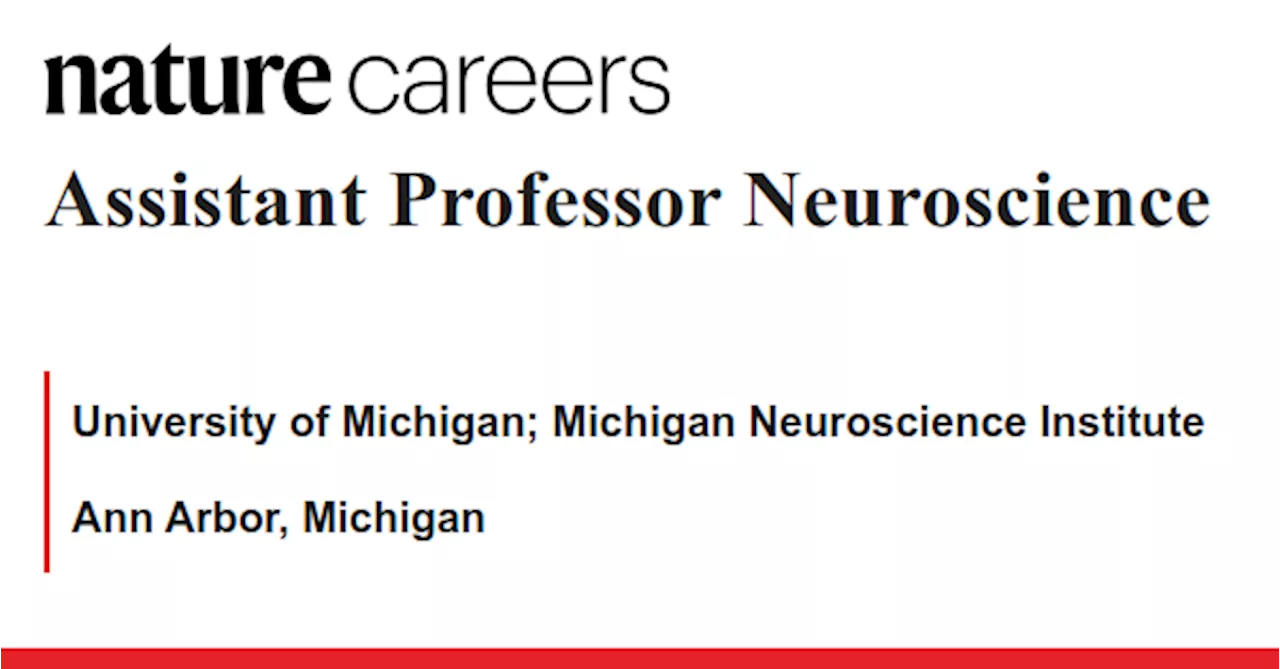 Ann Arbor, Michigan job with University of Michigan; Michigan Neuroscience Institute