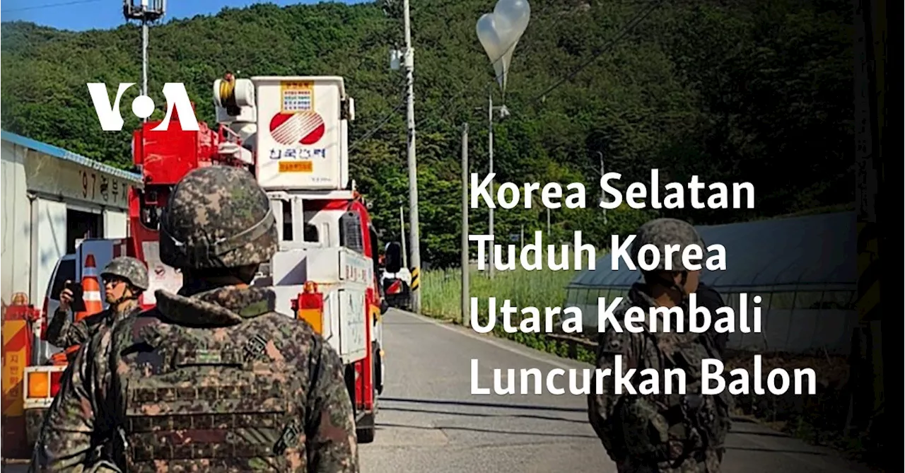 Korea Selatan Tuduh Korea Utara Kembali Luncurkan Balon