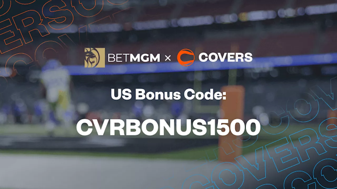 BetMGM Bonus Code CVRBONUS1500: Make a $1,500 First Bet on the NFL Season