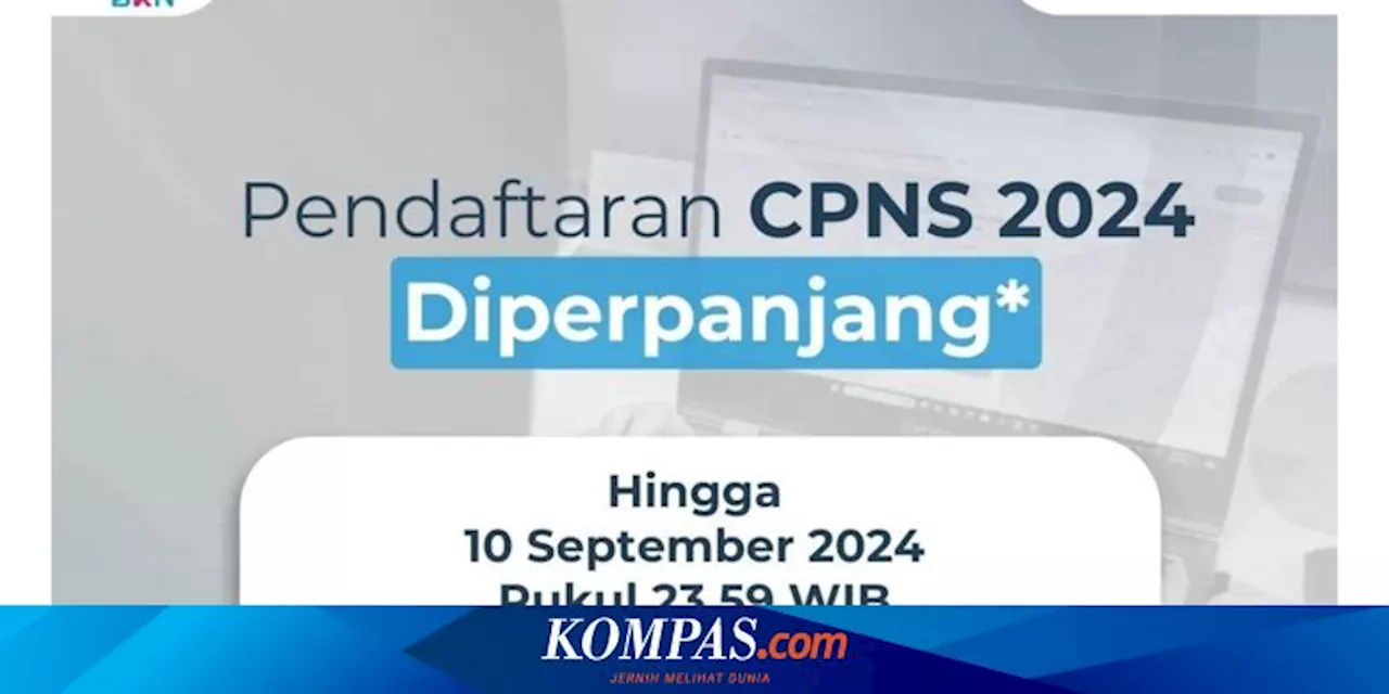 Pendaftaran CPNS 2024 Diperpanjang, Daftar di sscasn.bkn.go.id