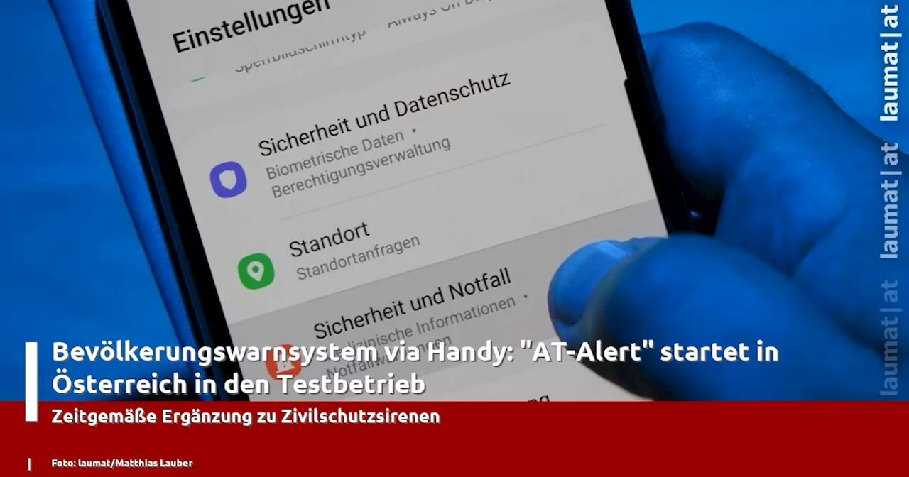 Bevölkerungswarnsystem via Handy: 'AT-Alert' startet in Österreich in den Testbetrieb