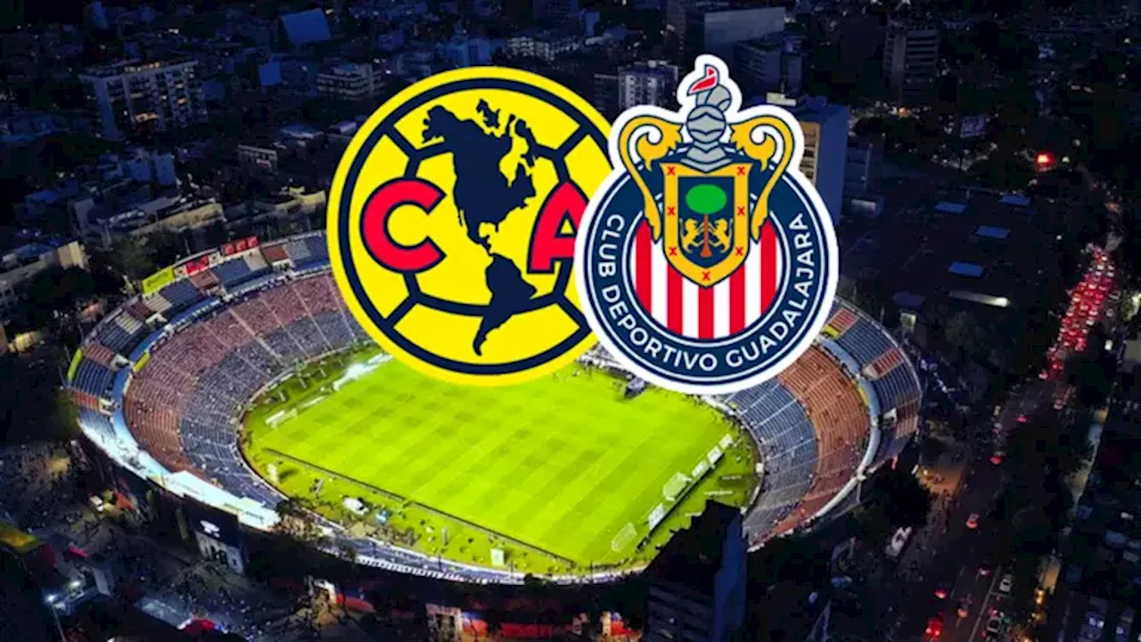 América vs. Chivas: Precio de boletos del Clásico Nacional del Apertura 2024