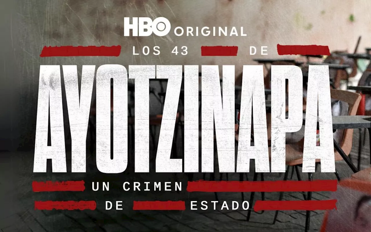 'Los 43 de Ayotzinapa: un crimen de Estado' se estrena hoy en HBO