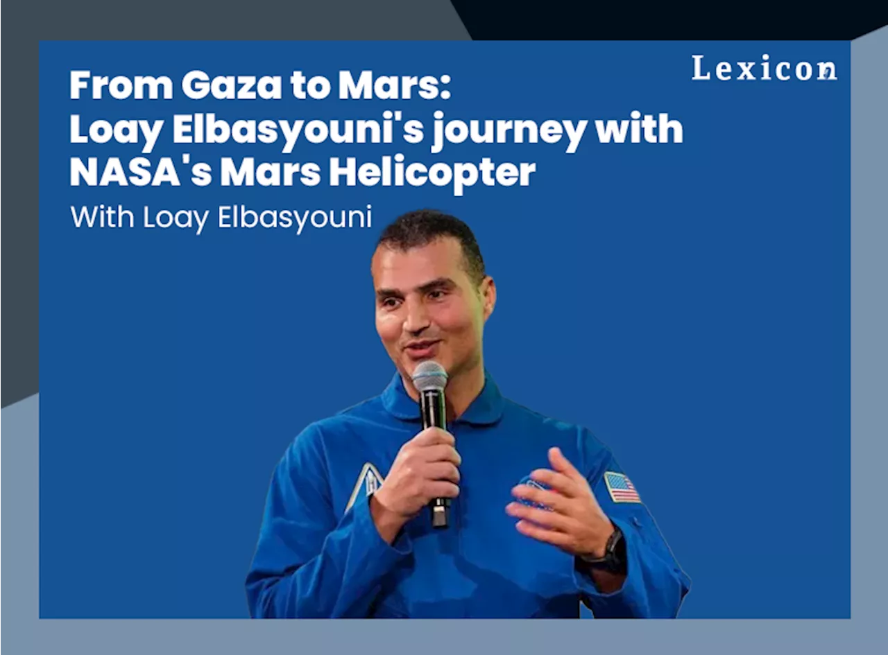 From Gaza to Mars: Loay Elbasyouni’s journey with NASA’s Mars Helicopter