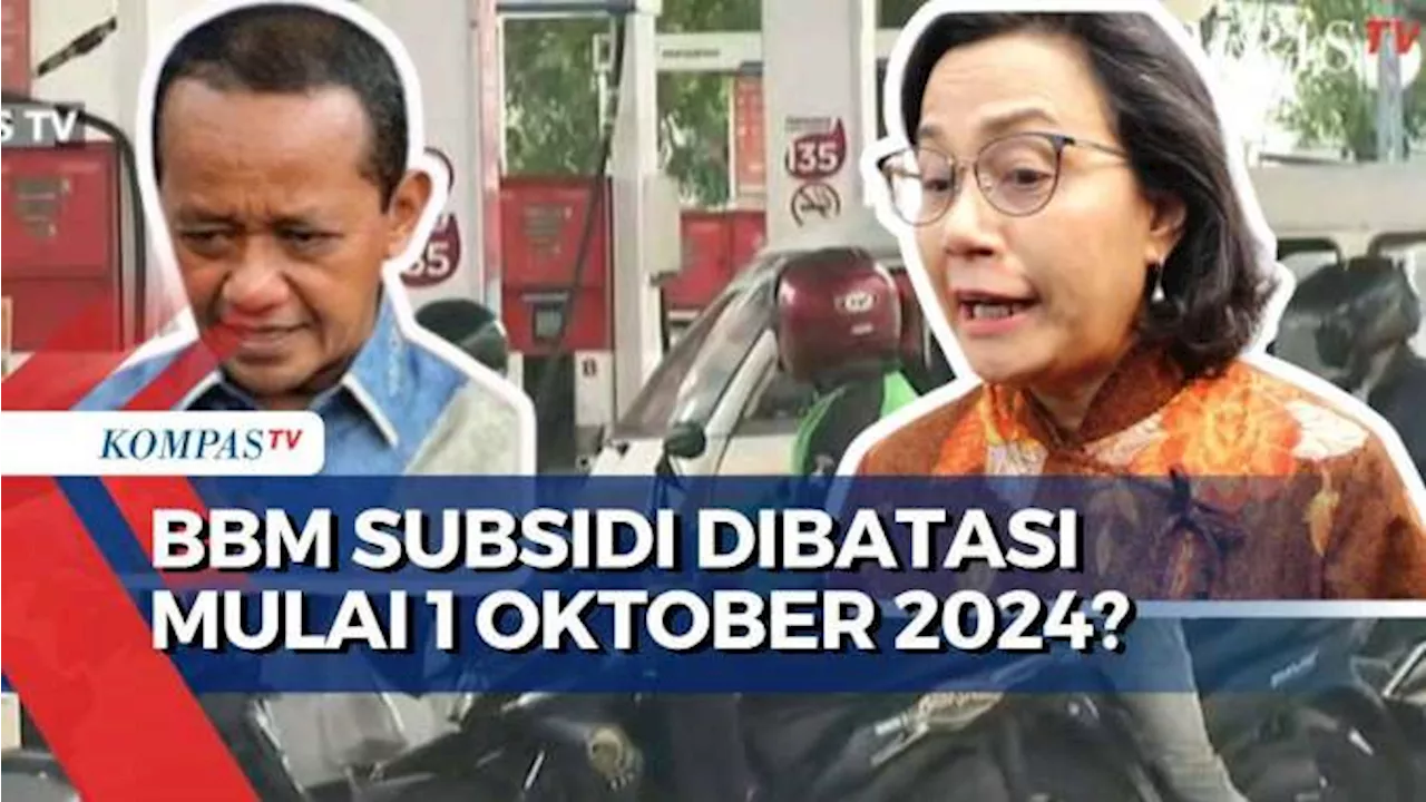 Bahlil Sebut BBM Subsidi Akan Dibatasi 1 Oktober, Menkeu: Belum Dibahas