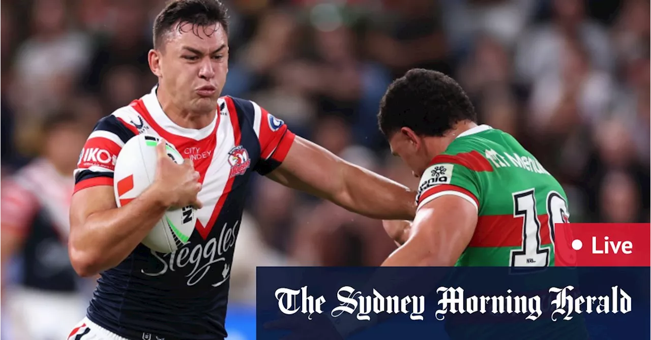 NRL 2024 LIVE updates: South Sydney Rabbitohs v Sydney Roosters