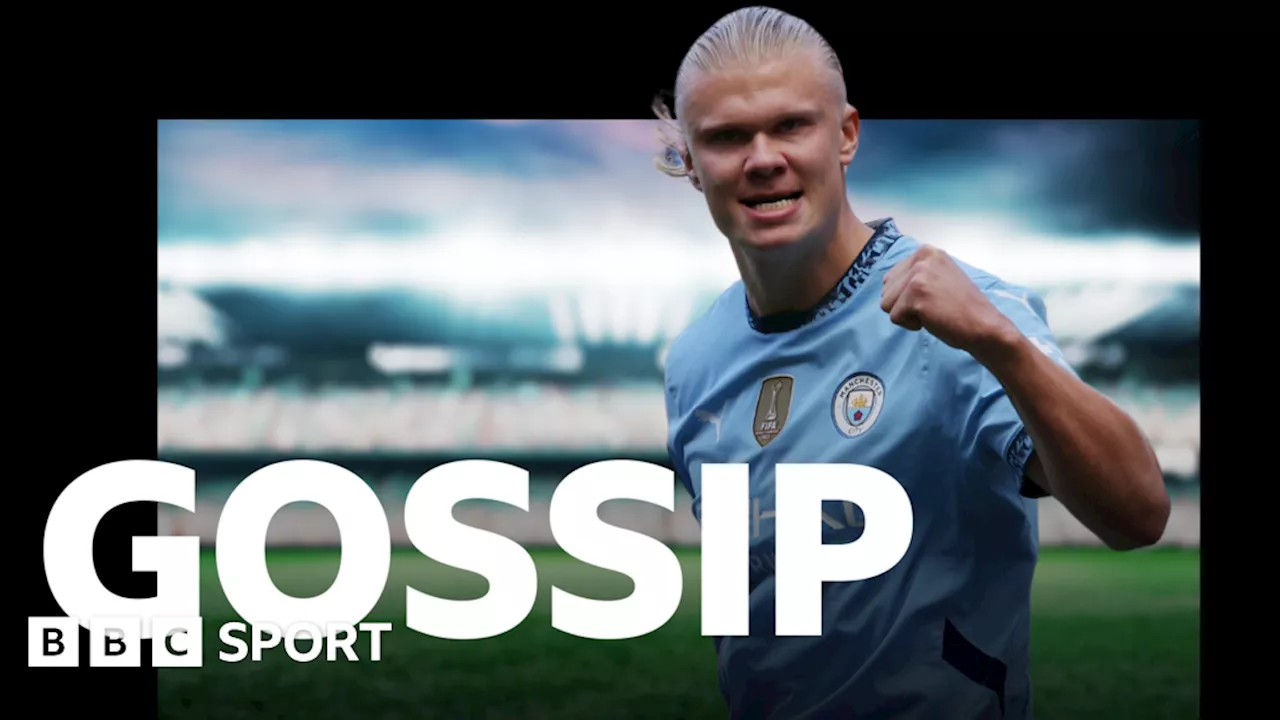 Football gossip: Haaland, Saliba, Antony, Musiala, Tah, Rabiot