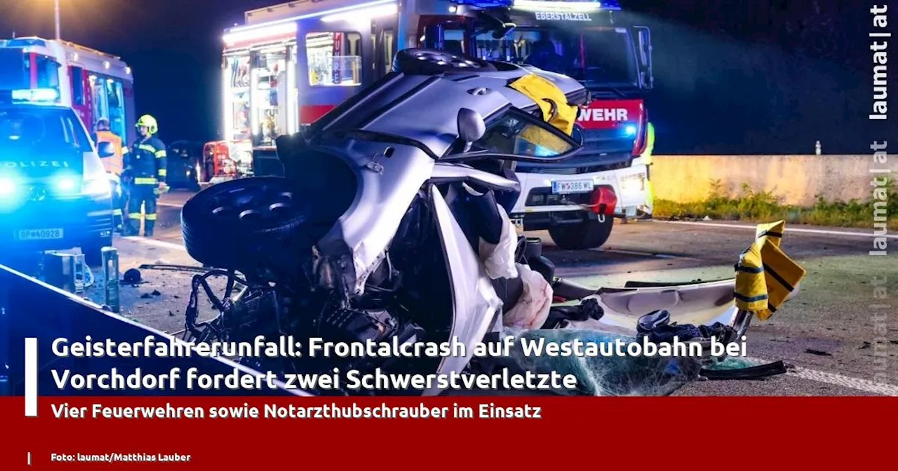 Geisterfahrerunfall: Frontalcrash auf Westautobahn bei Vorchdorf fordert zwei Schwerstverletzte