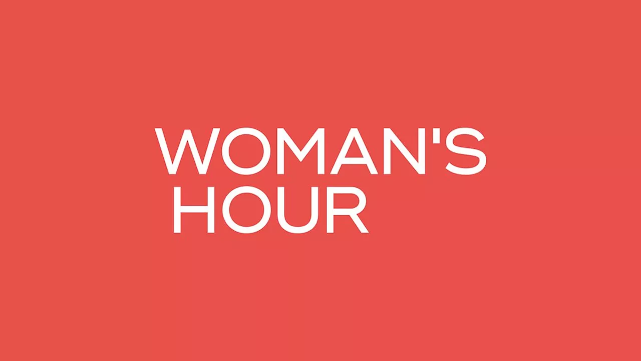 News, views and opinion from Woman’s Hour