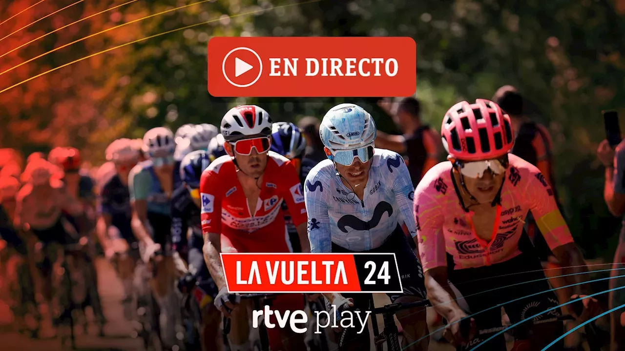 Vuelta a España 2024, hoy en directo Distrito Telefónica. Madrid