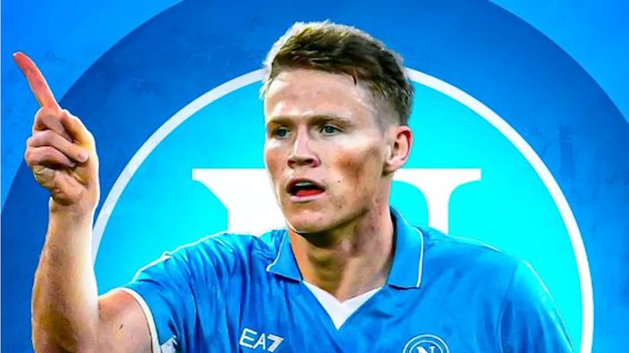 I botti finali nel mercato del Napoli: Conte accontentato con McTominay, Gilmour e Neres