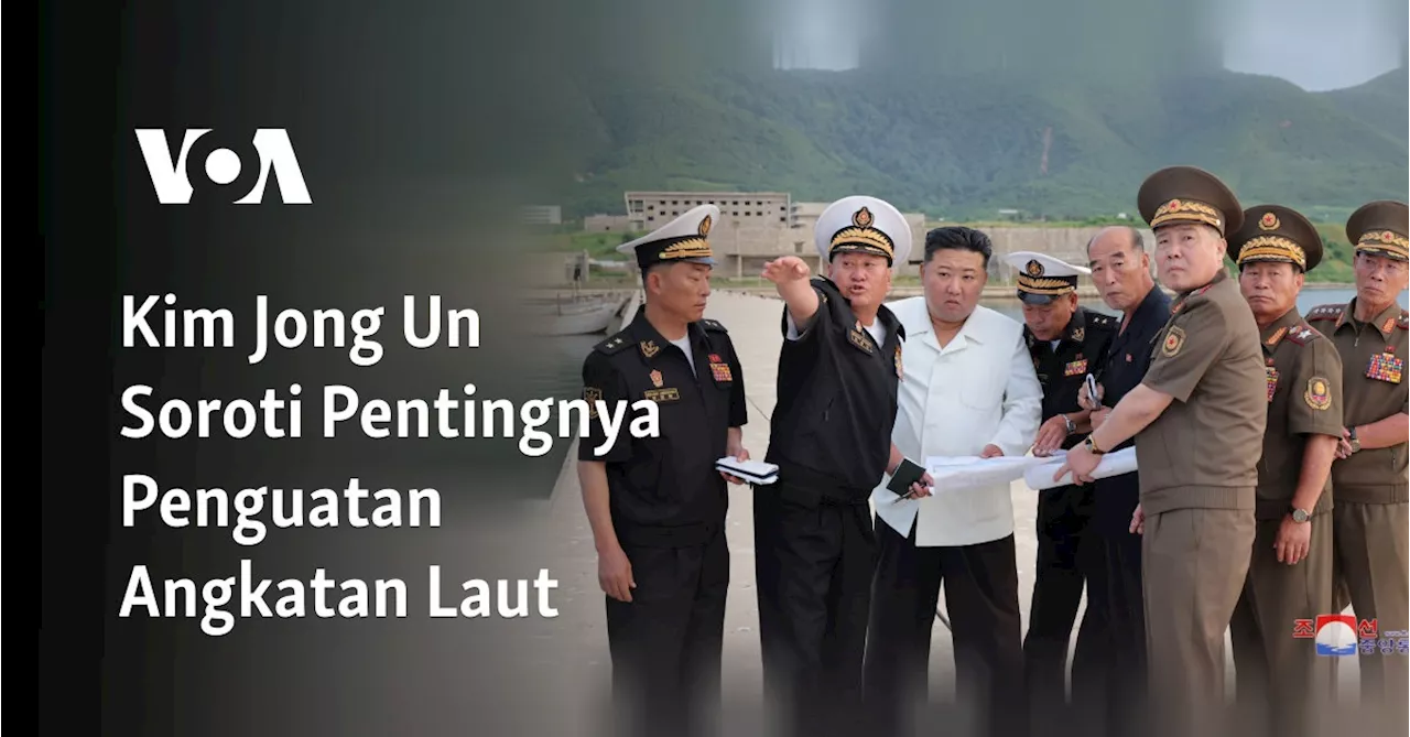 Kim Jong Un Soroti Pentingnya Penguatan Angkatan Laut